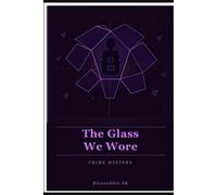 The Glass We Wore