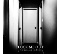 The Glen and Joe Show Lock Me Out (Vinyl LP) 7" Single