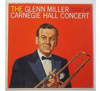 The Glenn Miller Carnegie Hall Concert