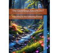 The Glennlings Adventure: A Journey to the Glittering Forest