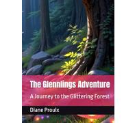 The Glennlings Adventure: A Journey to the Glittering Forest