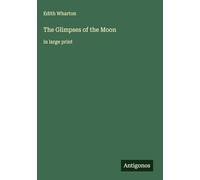 The Glimpses of the Moon: in large print