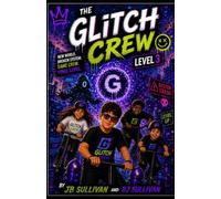 The Glitch Crew: Level 3: System Crash