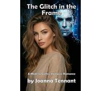 The Glitch in the Frame: A Modern Gothic Vampire Romance