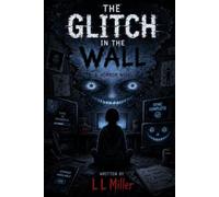 The Glitch in the Wall