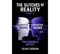 The Glitches of Reality: Part V: The Mandela Effect