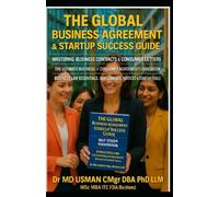 The Global Business Agreement & Startup Success Guide Mastering Business Contracts & Consumer Letters The Ultimate Business & Consumer Agreements ... Templates, Tools, and Strategies