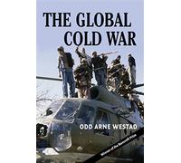 The Global Cold War: Third World Interventions and the Making of Our Times...