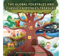 The Global Folktales and Classic Fairytales Treasury