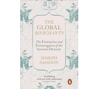 Joseph Sassoon The Global Merchants (Tascabile)