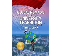 The Global Nomad’s Guide to University Transition, 2nd Ed.