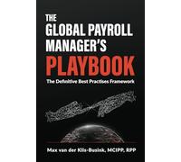 The Global Payroll Manager's Playbook: The Definitive Best Practises Framework