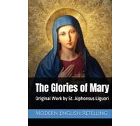 The Glories of Mary: Modern English Retelling