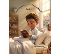 The Glorious Life of Joshua Royal Book 1: Book 1