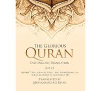 The Glorious Quran: Easy English Translation Juzz 13