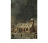 The Glory of a True Church