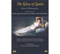 The Glory of Spain - Music and Masterpieces from Madrid's El Prado Museum / Segovia, de los Angeles, de Larrocha