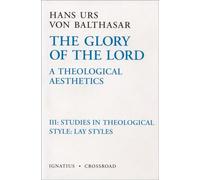von Balthasar, The Glory of the Lord a Theological Aesthetic (Copertina rigida)