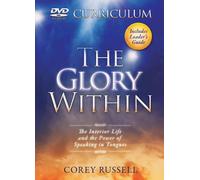 The Glory Within: The Interior Life and the Power of Speaking in Tongues