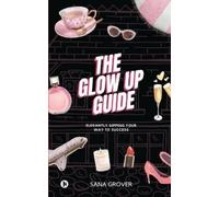 The Glow Up Guide (Tascabile)