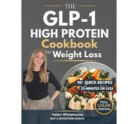 The GLP-1 High Protein Cookbook: Easy High-Protein Recipes to Maximise Fat Loss, Preserve Muscle, Reduce Side Effects and Support Long-Term Results on GLP-1