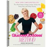 The Glucose Goddess Method by Jessie Inchauspe