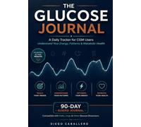 The Glucose Journal: A Daily Tracker for CGM Users - Understand Your Energy, Patterns & Metabolic Health