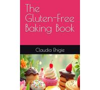 The Gluten-Free Baking Book