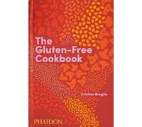 The Gluten-Free Cookbook: 350 Delicious and Naturally Gluten-Free Recipes from