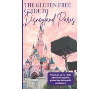 The Gluten Free Guide to Disneyland Paris
