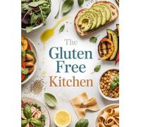 The Gluten Free: Kitchen Science-Based Nutrition Plan to Reverse Chronic Disease, Burn Fat, and Restore Vitality