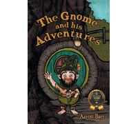 The Gnome and his Adventures