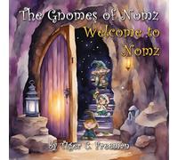 The Gnomes of Nomz: Welcome to Nomz