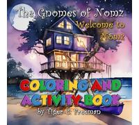 The Gnomes of Nomz: Welcome to Nomz: Coloring and Activity Book