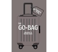 The Go-Bag Checklist & Review Book (Emergency Ready): Emergency Preparedness Planner for Organising, Tracking & Updating Your Survival Kit