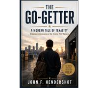 The Go-Getter: A Modern Tale of Tenacity