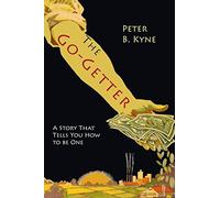 The Go-Getter: A Story That Tells You How To Be One - NUOVO