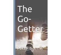 The Go-Getter: A Tale of Ambition and Resilience
