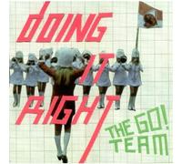 The Go! Team - Doing It Right