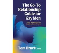 Tom Bruett The Go-To Relationship Guide for Gay Men (Tascabile)
