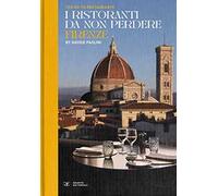 The go-to restaurants. I ristoranti da non perdere Firenze. Ediz. bilingue