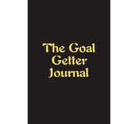 The Goal Getter Journal - Journals For Writing - Gift For Women And Men - Notebook - Cute Journal - Lined Journal - Writing Journal - Bookmark