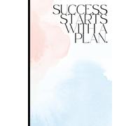 The Goal Getter Journal: Plan Your Success & Stay Motivated Every Day