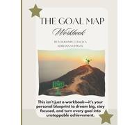 The Goal Map Workbook