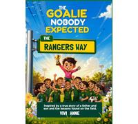 The Goalie Nobody Expected:: The Rangers Way