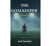 The GoalKeeper: A Survival Story