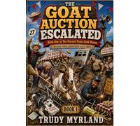 The Goat Auction Escalated: Book ONE