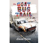 The Goat Bus Trail: An Autobiography
