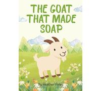 The Goat That Made Soap