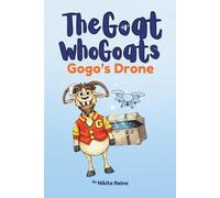 The Goat Who Goats: Gogo's Drone